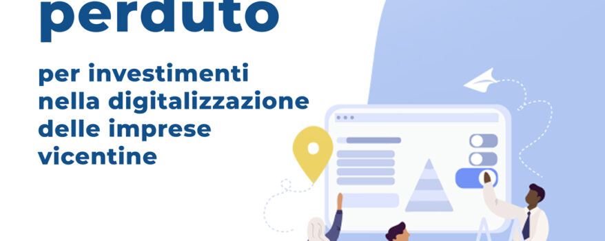 contributi a fondo perduto per la digitalizzazione - Agenzia di marketing e comunicazione a Vicenza - Infodati ADV